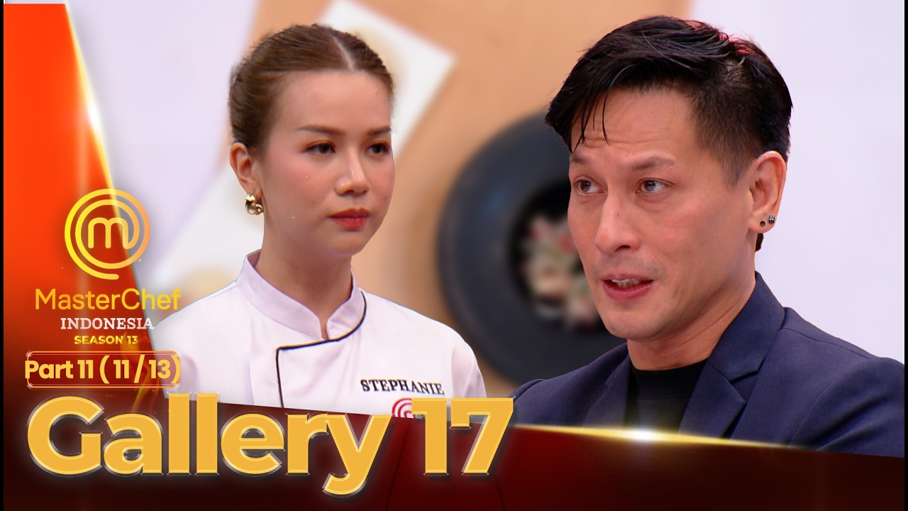 PEDAS! Kritik Chef Juna Untuk Stephanie | Gallery 17 (11/13)| MasterChef Indonesia Season 13