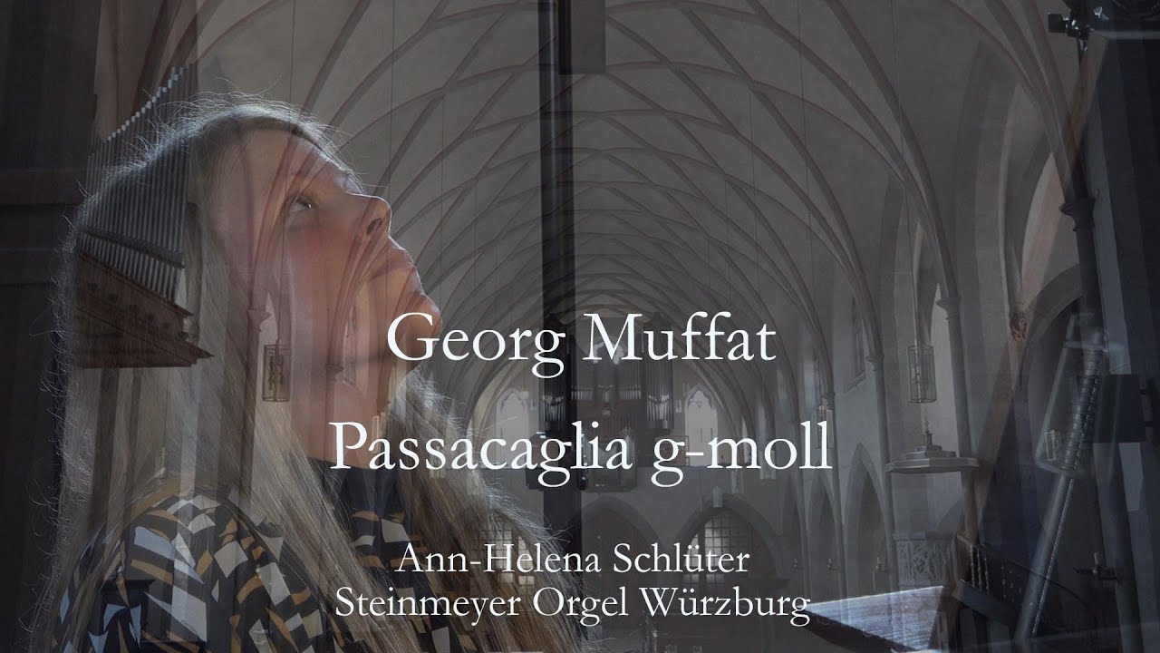 Georg Muffat Passacaglia g-Moll: Apparatus musico organisticus, Steinmeyer Orgel St. Josef Würzburg