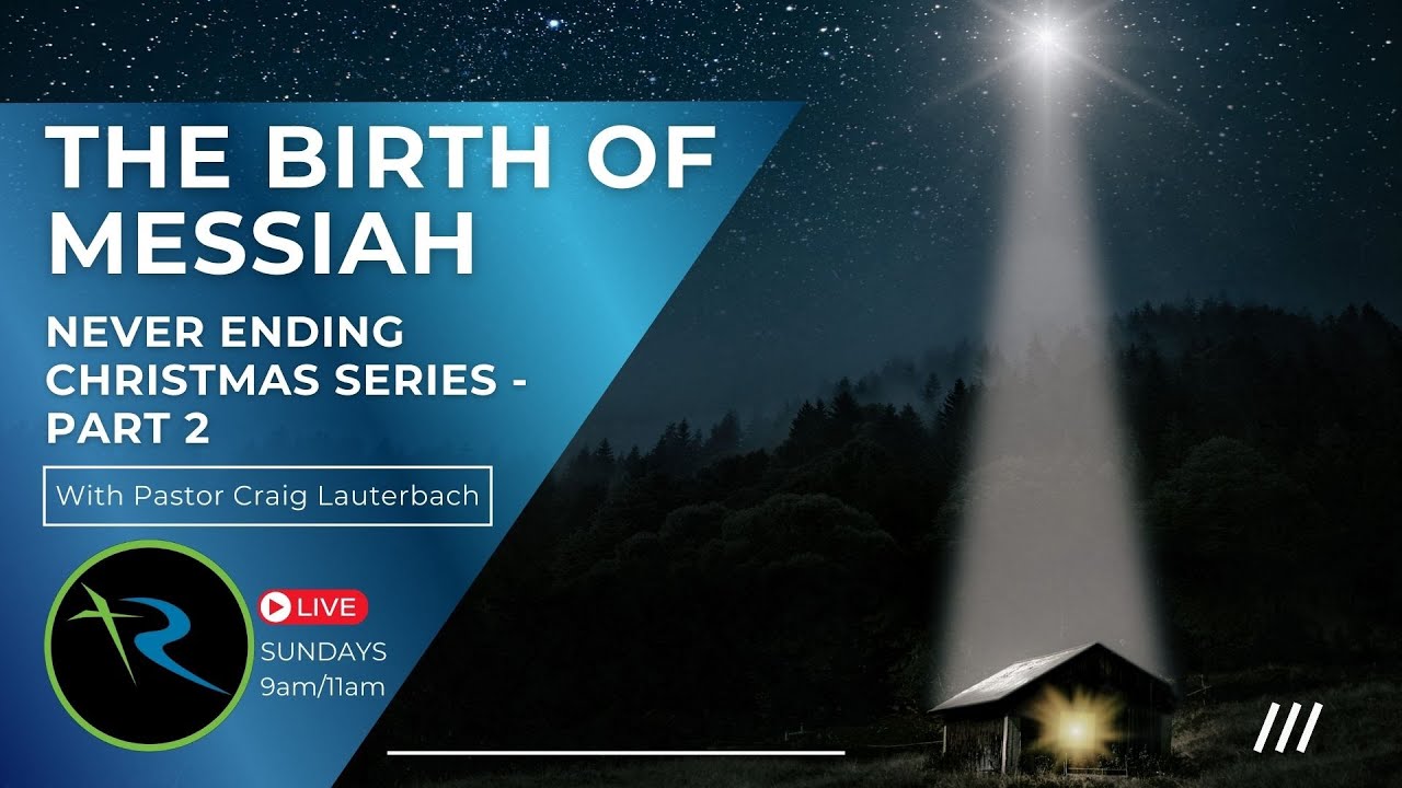 Never Ending Christmas Part 2 - The Birth of Messiah