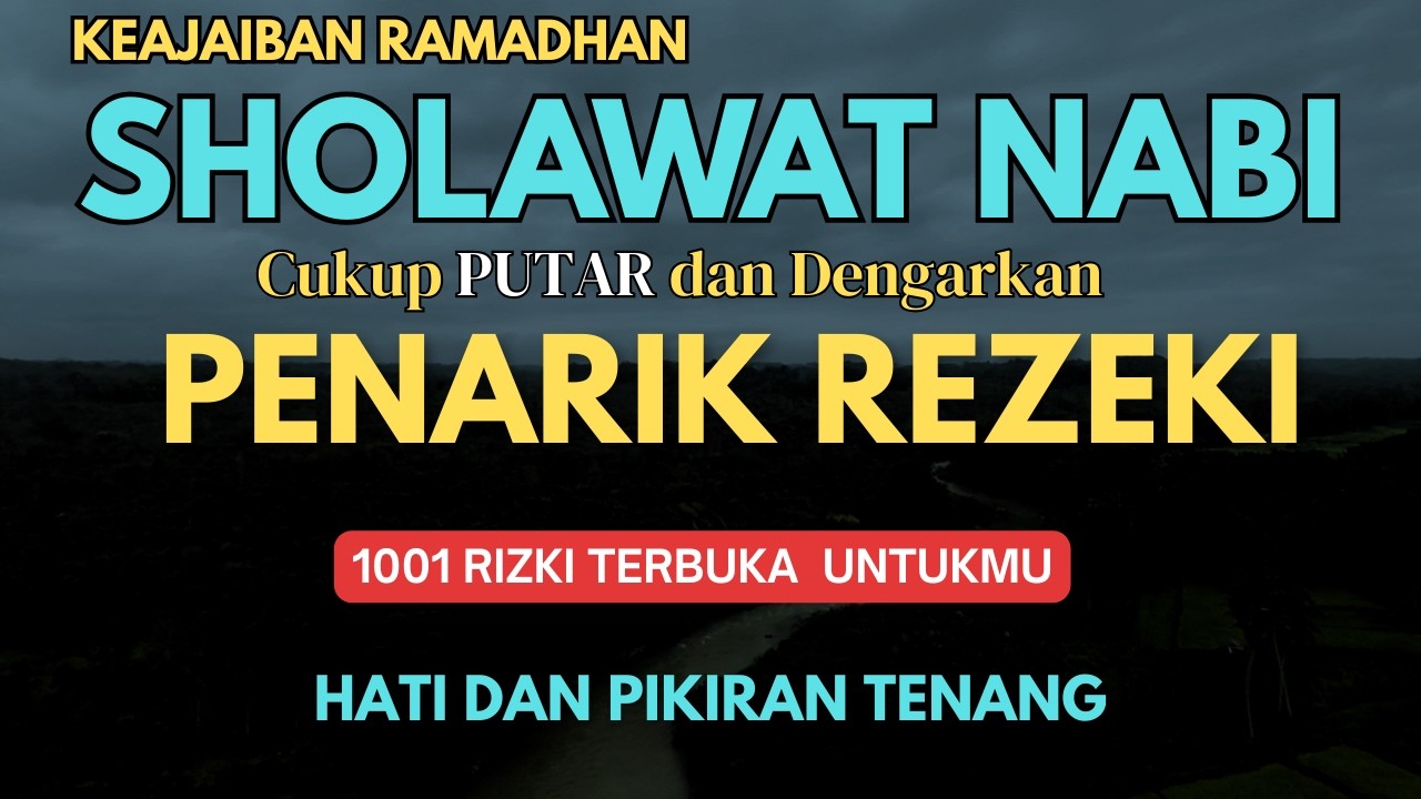SHOLAWAT RAMADHAN PENARIK REZEKI PALING AMPUH — Sholawat Nabi Merdu Sholawat Jibril Pembuka Rizki
