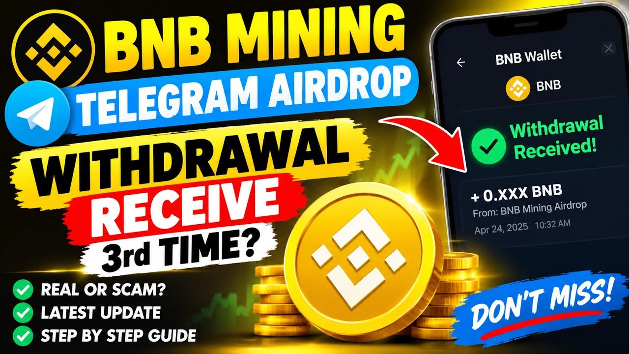 BNB Mining Telegram Airdrop Withdrawal Update | 3rd Withdrawal Received? 😱