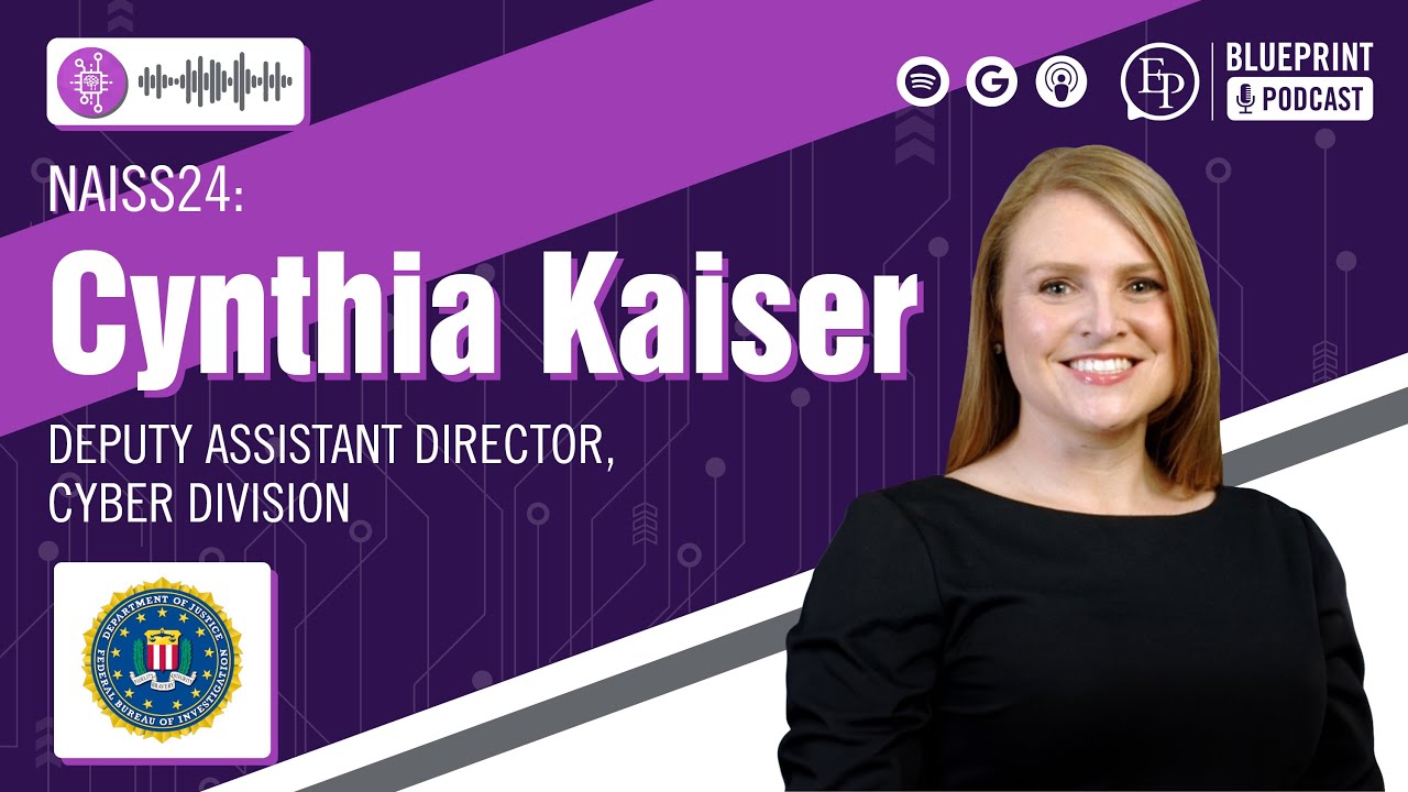 Cynthia Kaiser of the FBI &mdash; Updates on the Evolving Cyber Landscape