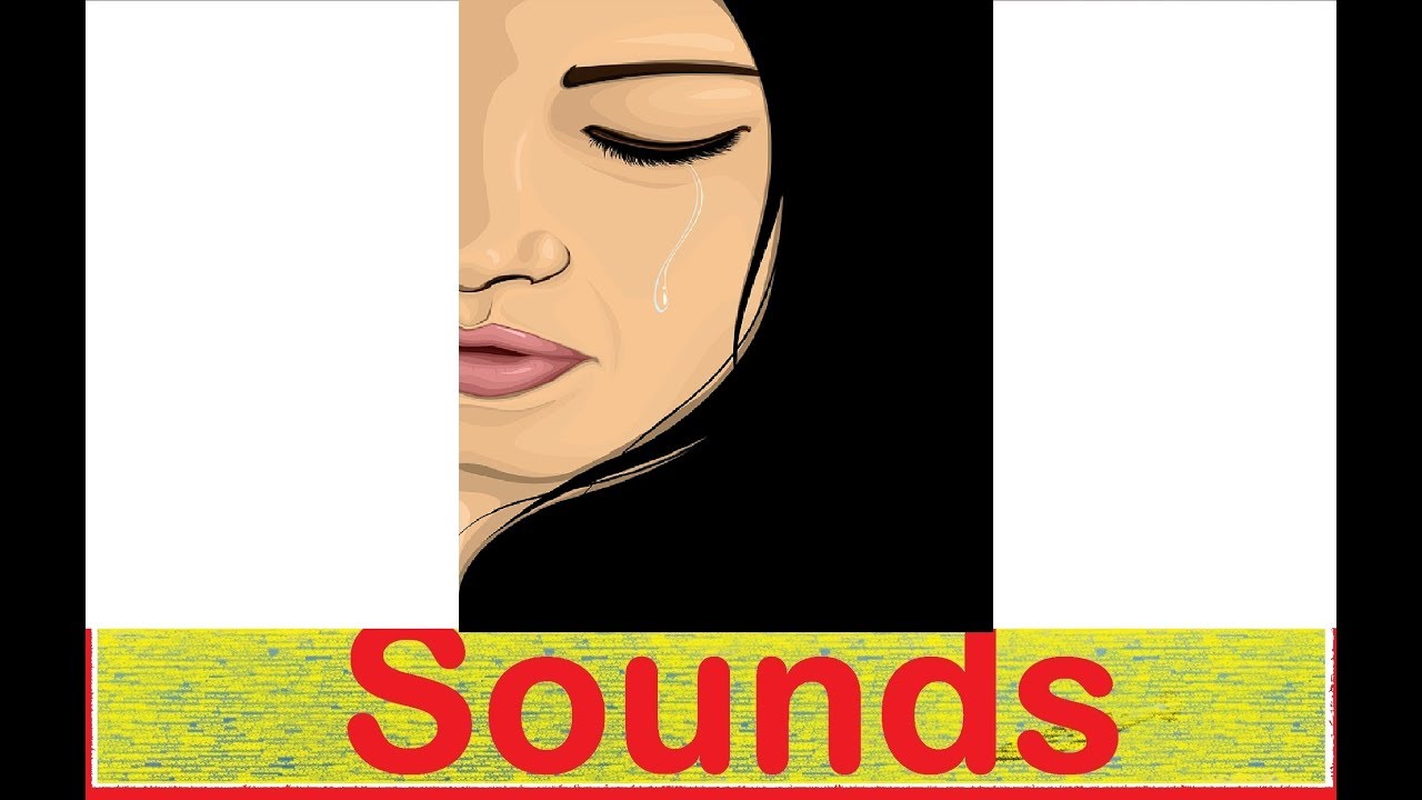 Girl Crying Sound Effects All Sounds