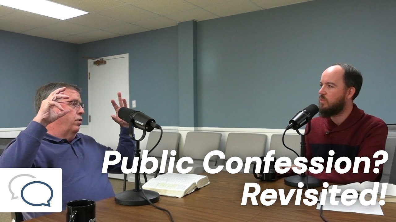 Public Confession? Revisited! | Conversations with Dan