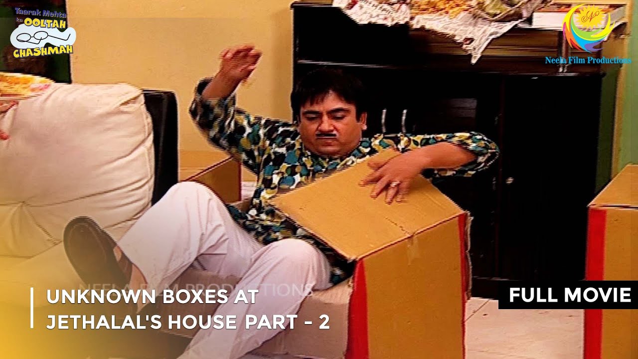 Unknown Boxes At Jethalal's House |FULL MOVIE| Part 2|Taarak Mehta Ka Ooltah Chashmah  Ep 986 to 988