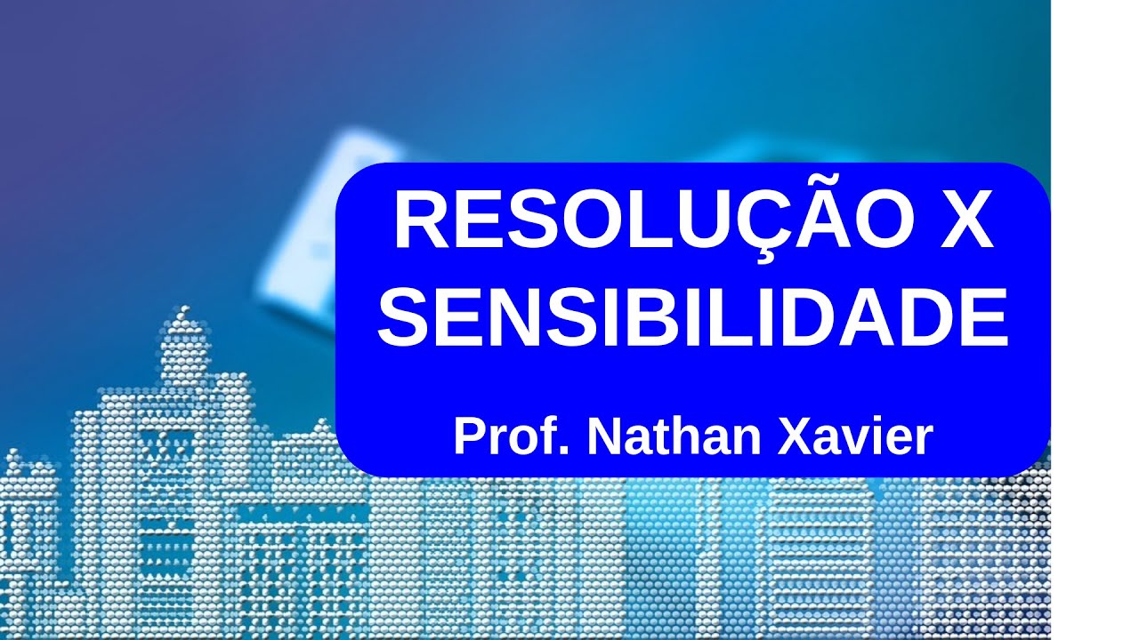 DO 06 - Resolução X Sensibilidade