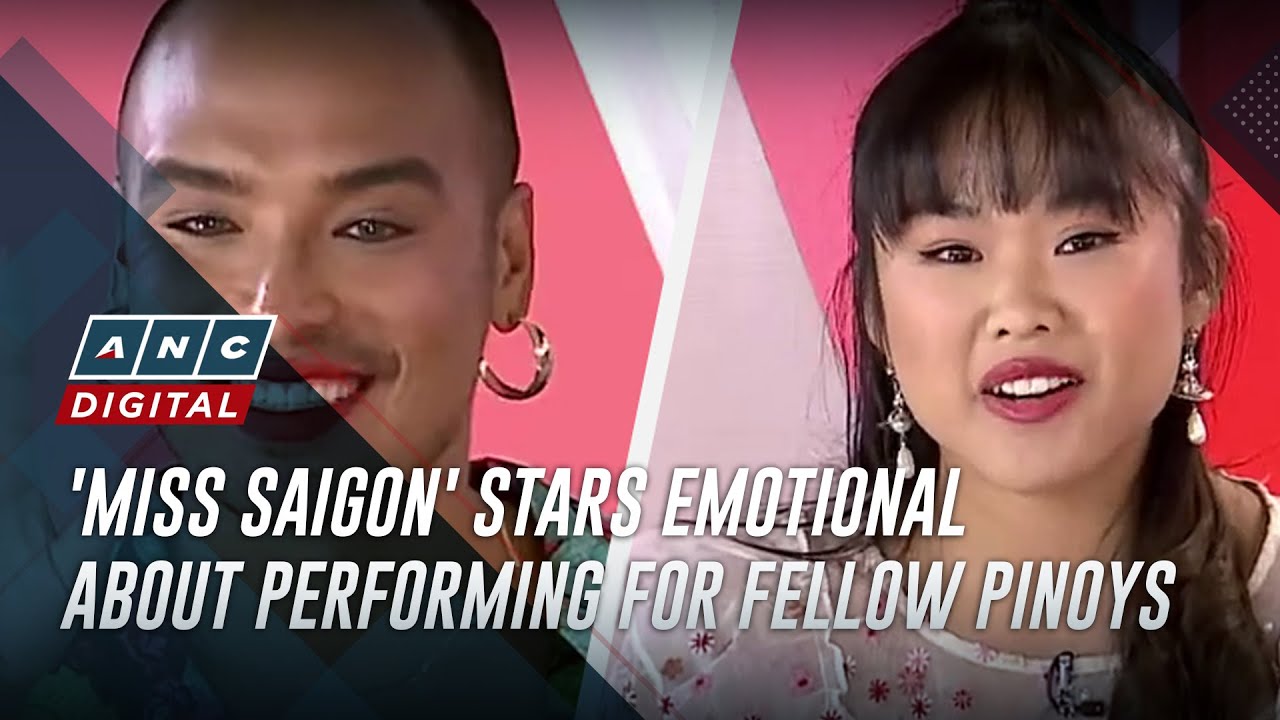 'Miss Saigon' stars emotional about coming home to PH