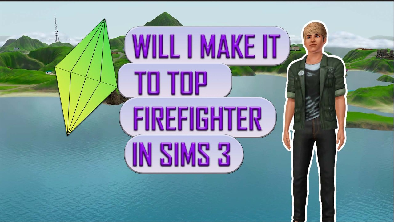 Will I Make It to Top Firefighter in The Sims 3? | episode 1