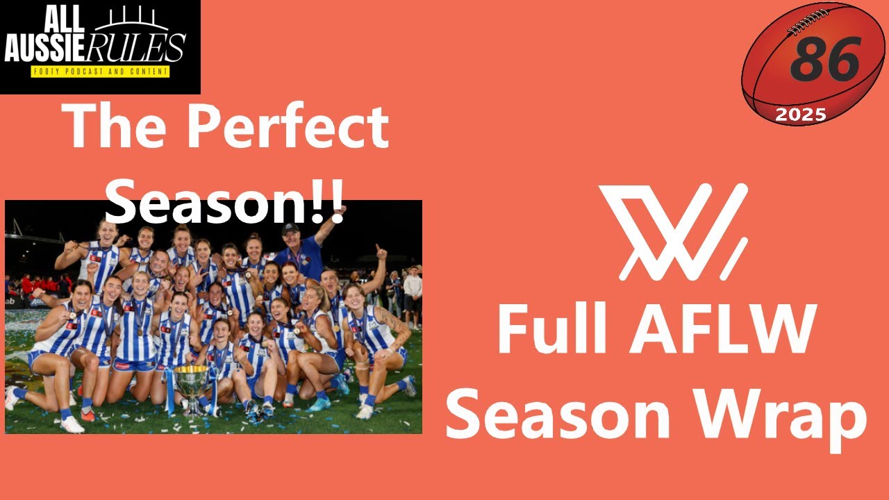 2025-86. AFLW Perfect Kangaroos and Full Season Wrap