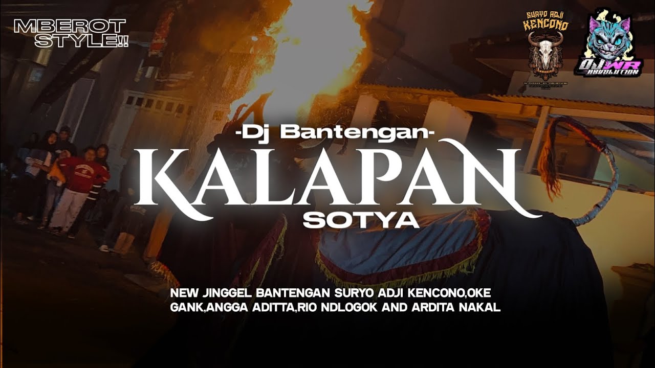 DJ BANTENGAN KALAPAN SOTYA TERBARU SURYO ADJI KENCONO Remixer By WR REVOLUTION 
