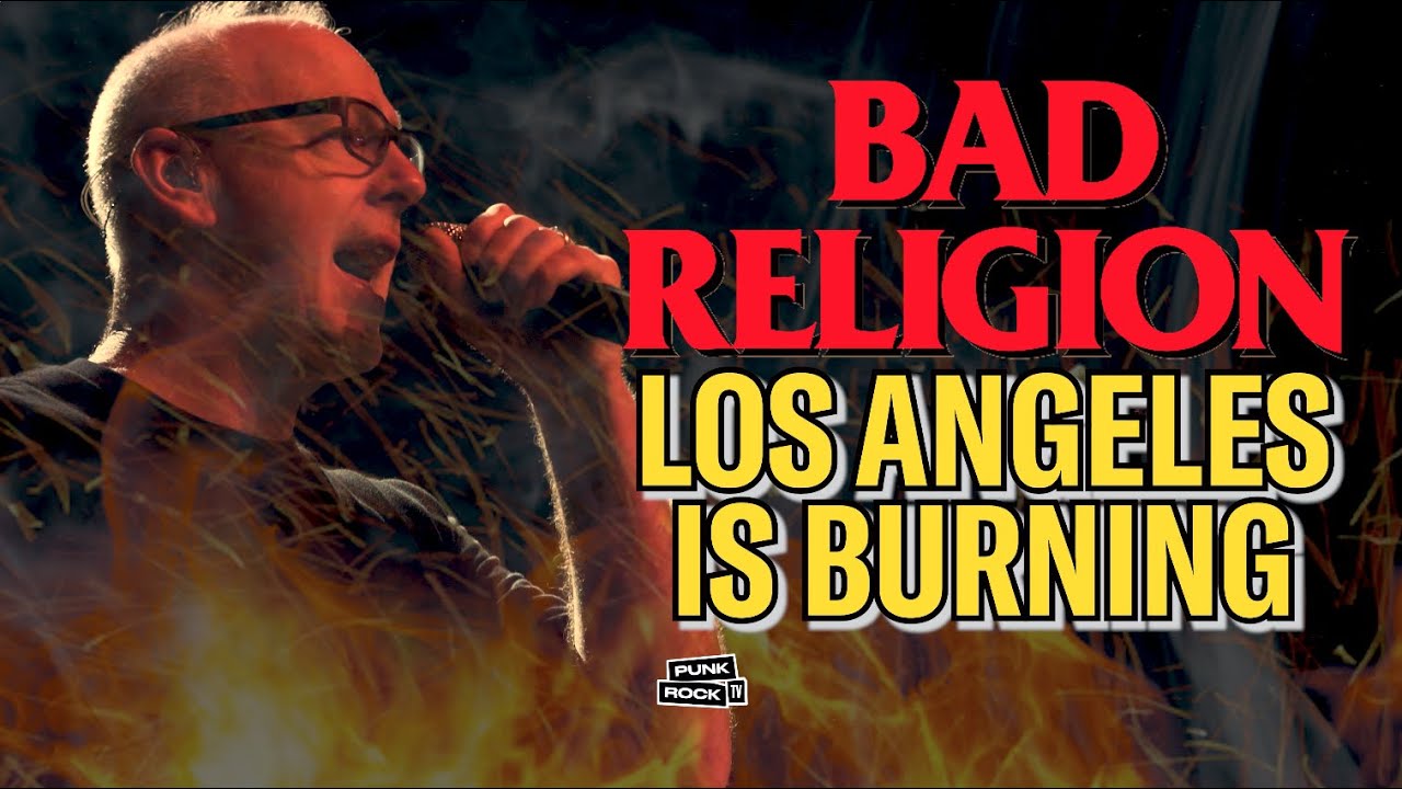 BAD RELIGION LIVE- LOS ANGELES IS BURNING - AUSTRIA, 2019 - 4K - 2025 PREMONITORY LYRICS - LA FIRE