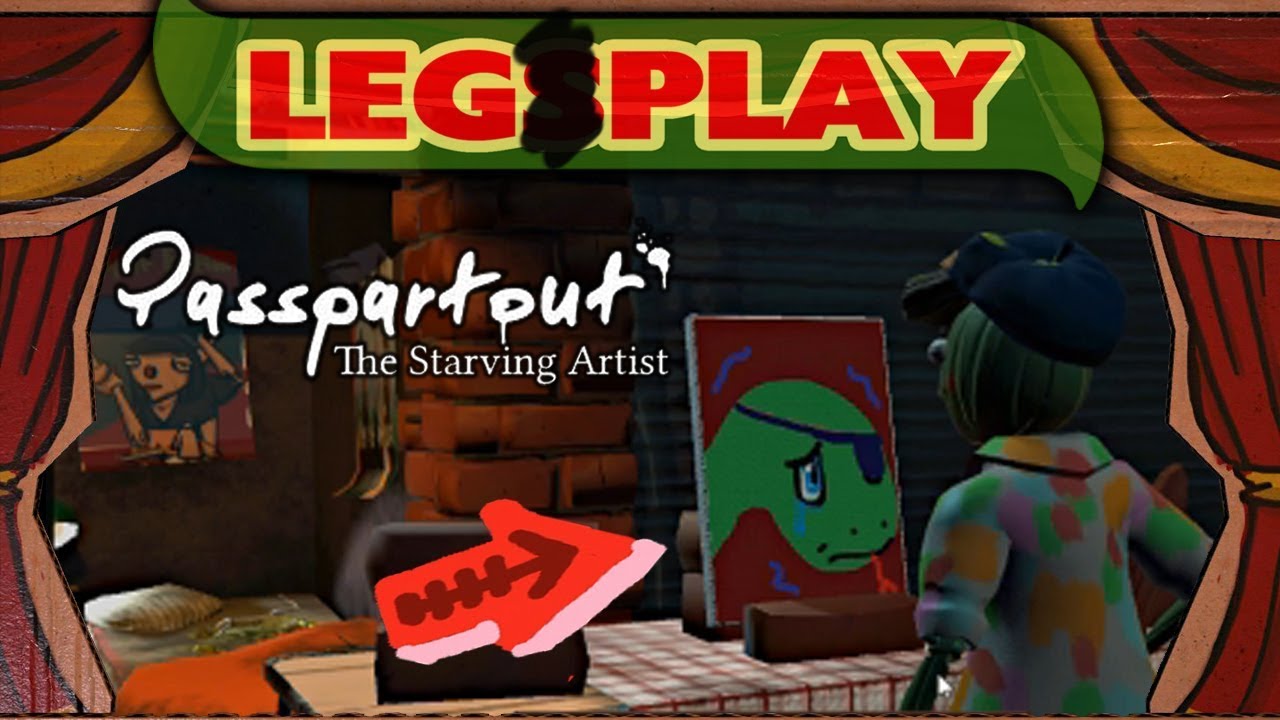 Pretentious Art Pain - Passpartout: The Starving Artist - Part 1 - Legsplay Live!