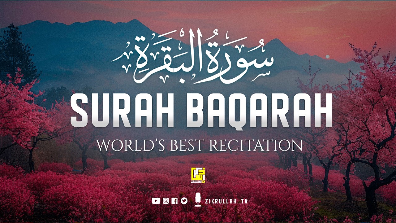 Surah AL BAQARAH Full (سورة البقره) ULTIMATE HEART TOUCHING VOICE | Zikrullah TV