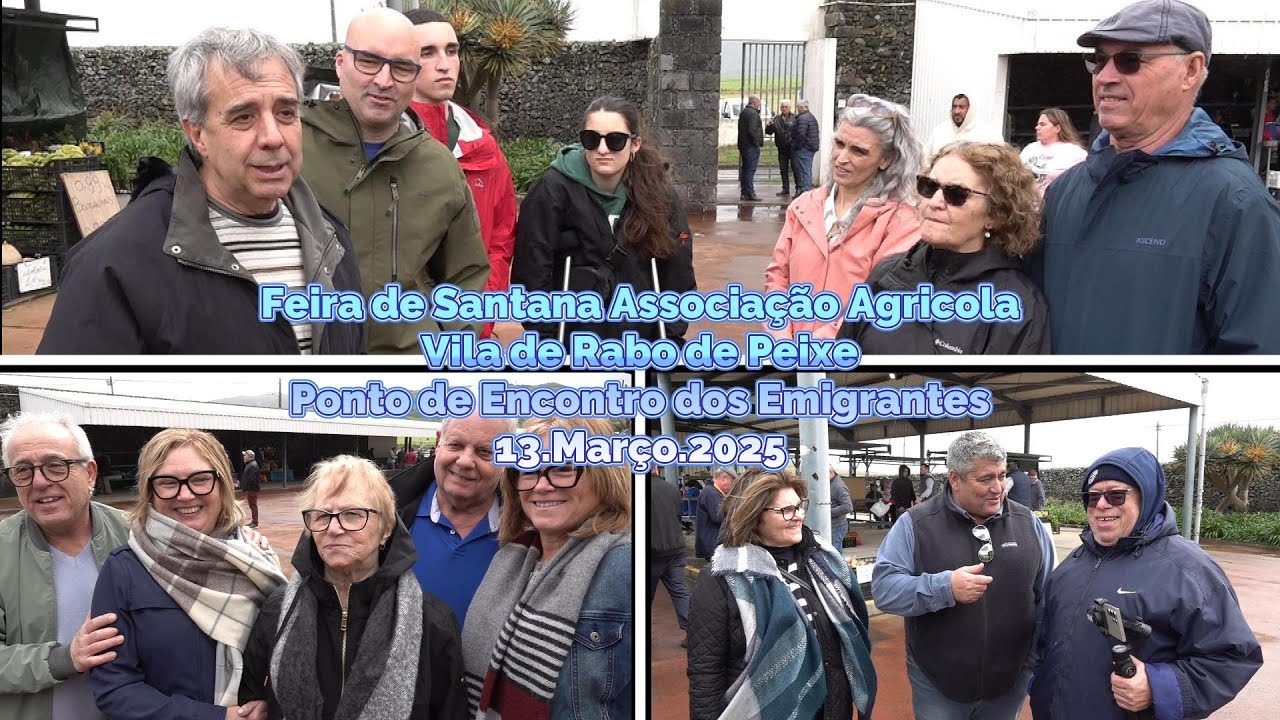 Feira de Santana Ponto de Encontro dos Emigrantes Associação Agricola  Vila de Rabo de Peixe 13 03 2