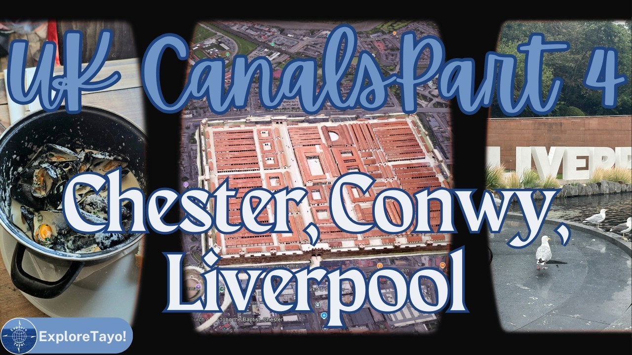 4 Weeks on a UK Canal Boat: Chester, Liverpool, and Conwy | Canals, Castles & Cities