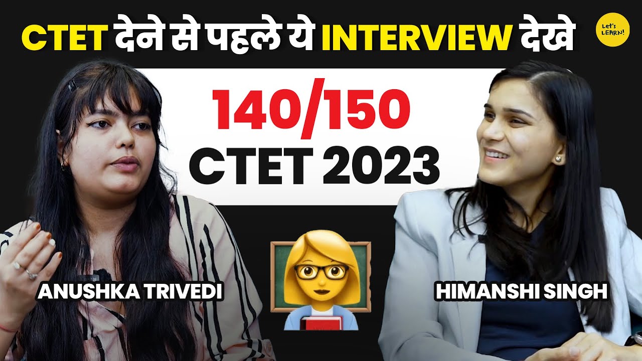 CTET में कैसे लायें 140+ Score? | How Anushka Scored 140 in CTET 2023 Online Paper? | Himanshi Singh