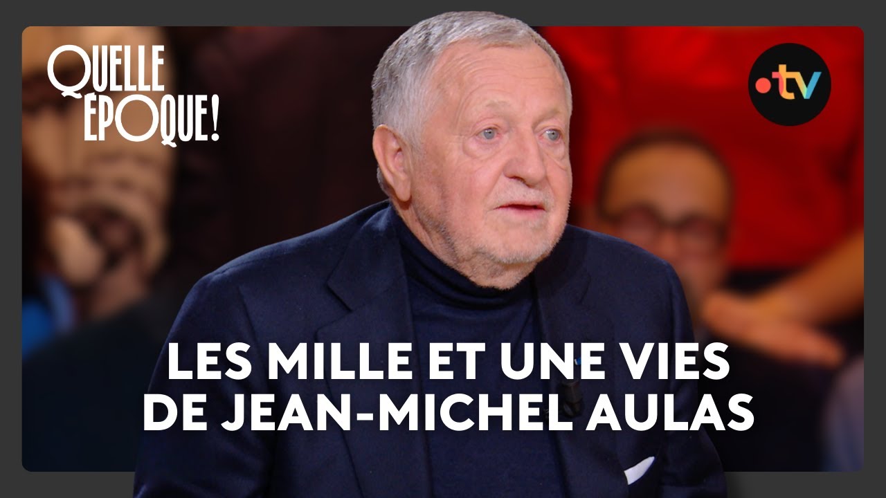 Le Bureau des Légendes de Jean-Michel Aulas - #QuelleEpoque 10 janvier 2026