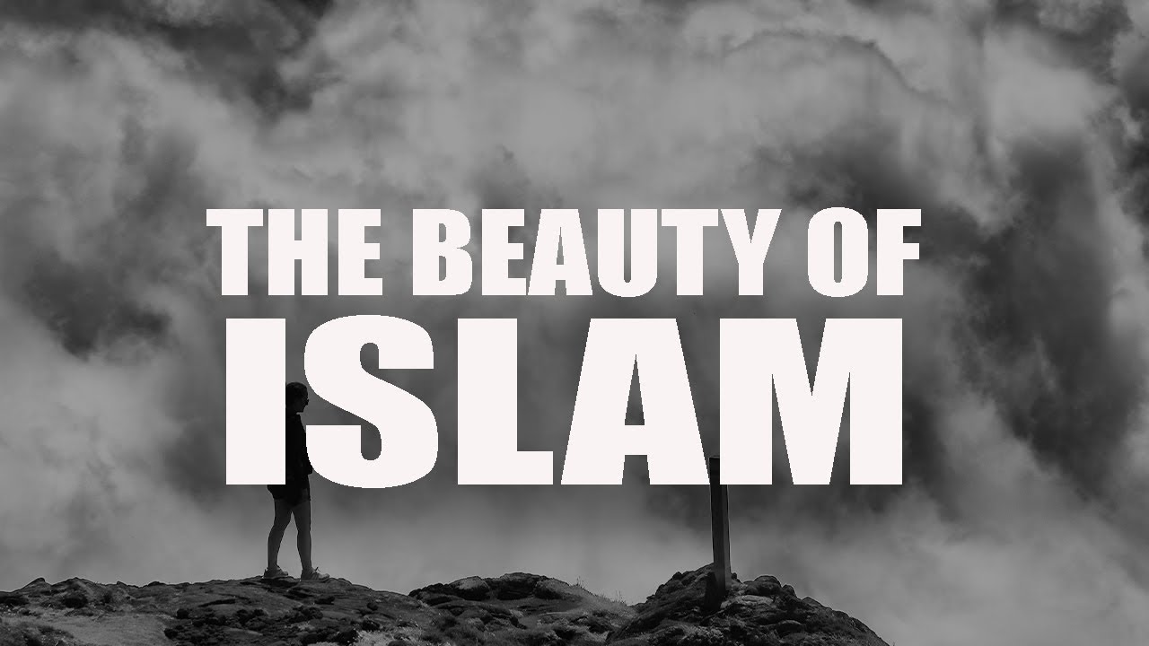 THE BEAUTY OF ISLAM