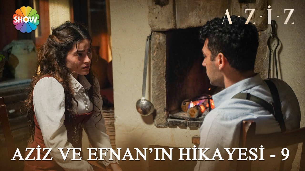 Aziz ve Efnan'ın hikayesi - 9 | #Aziz Kolaj Videolar