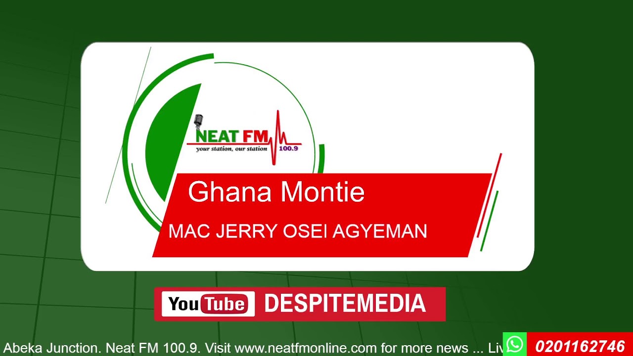 GHANA MONTIE with MAC JERRY OSEI AGYEMAN  on NEAT 100.9 FM 09/02/2026