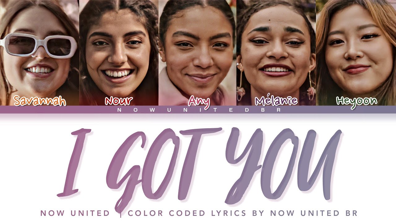 Now United - I Got You | Color Coded Lyrics (+Tradução)