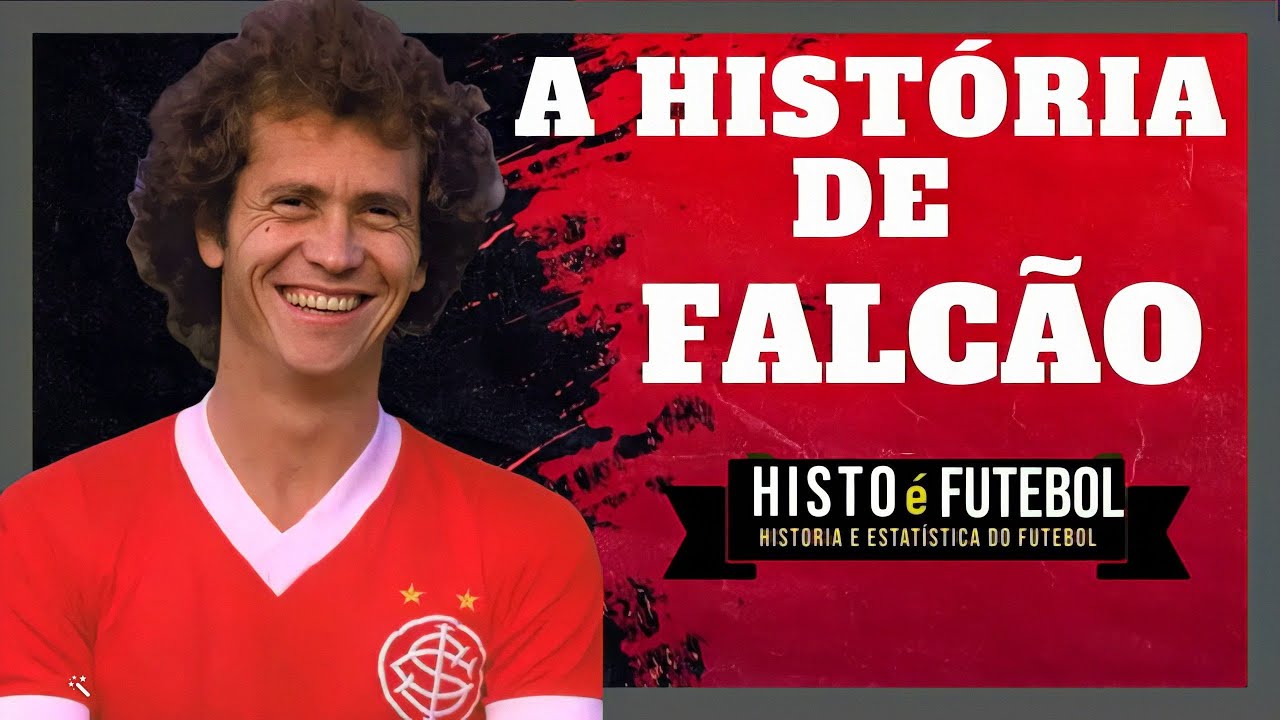 A HISTÓRIA DE PAULO ROBERTO FALCÃO [O REI DE ROMA]: ÍDOLO ETERNO DO INTER, ROMA E SELEÇÃO BRASILEIRA