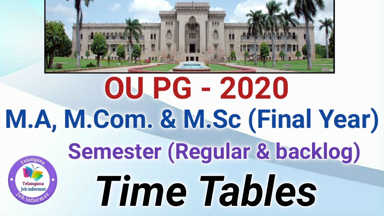 OU PG M.A, M.Com. & M.Sc (Final Year) Semester Exams Time Tables 2020