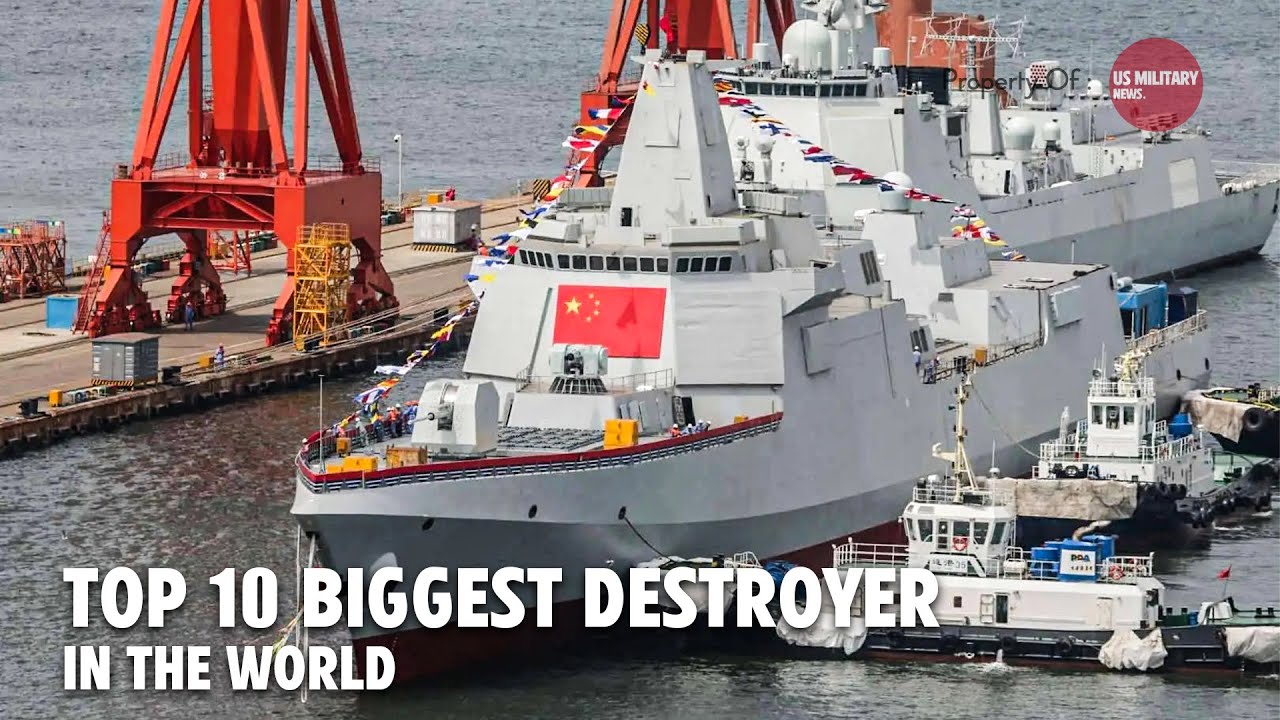 Top 10 Biggest Destroyers in the World 2024