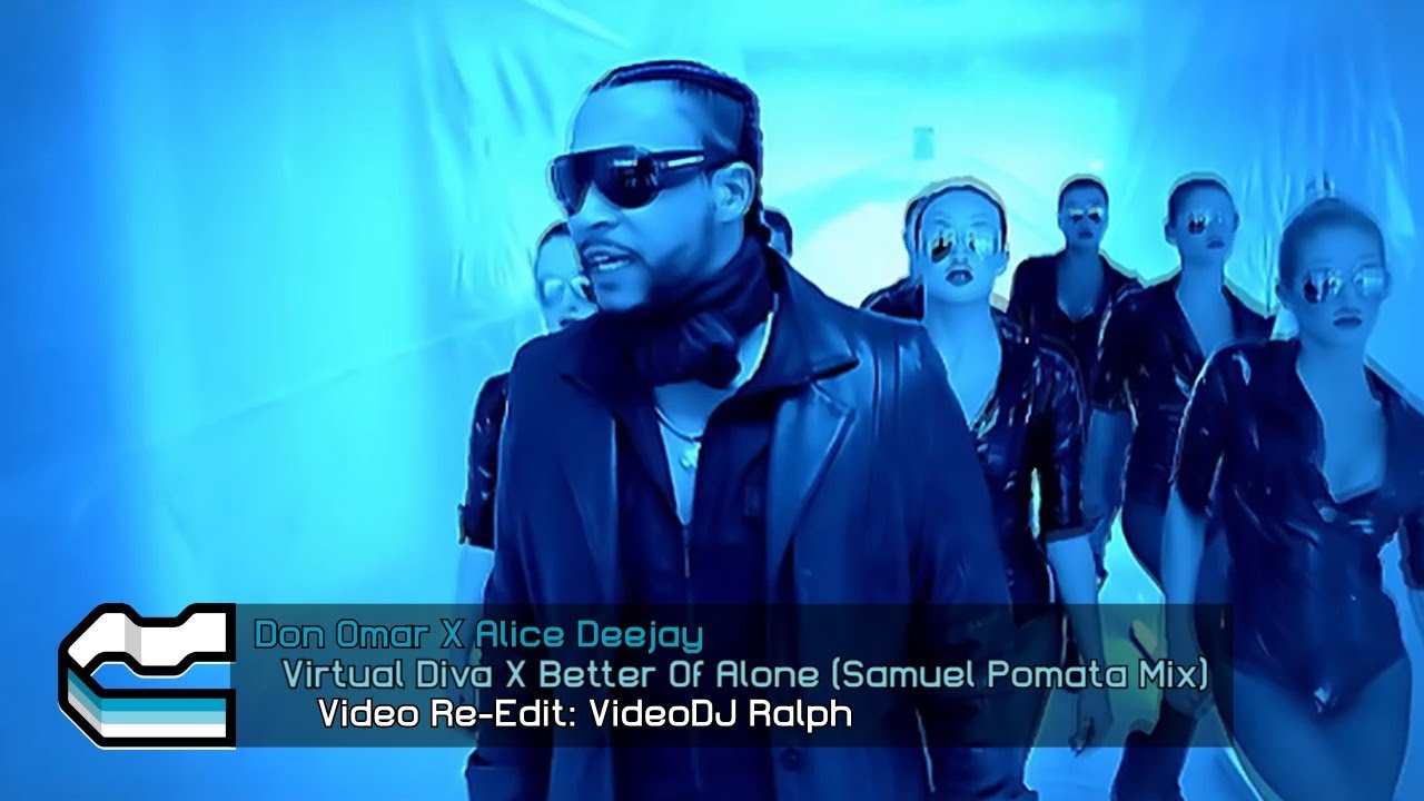 Don Omar X Alice Deejay - Virtual Diva X Better Of Alone (Samuel Pomata Mashup)