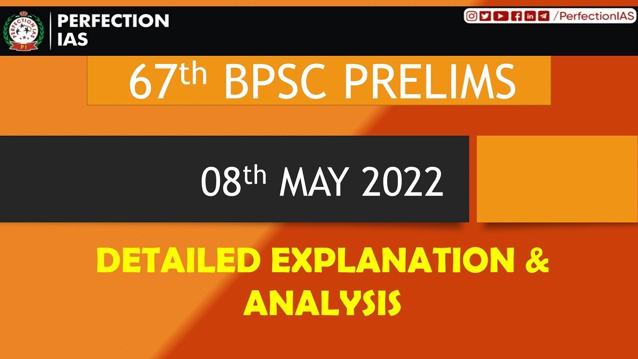 BPSC 67TH PRELIMS EXPLANATION & PAPER ANALYSIS, 67TH BPSC EXAM,PERFECTION IAS