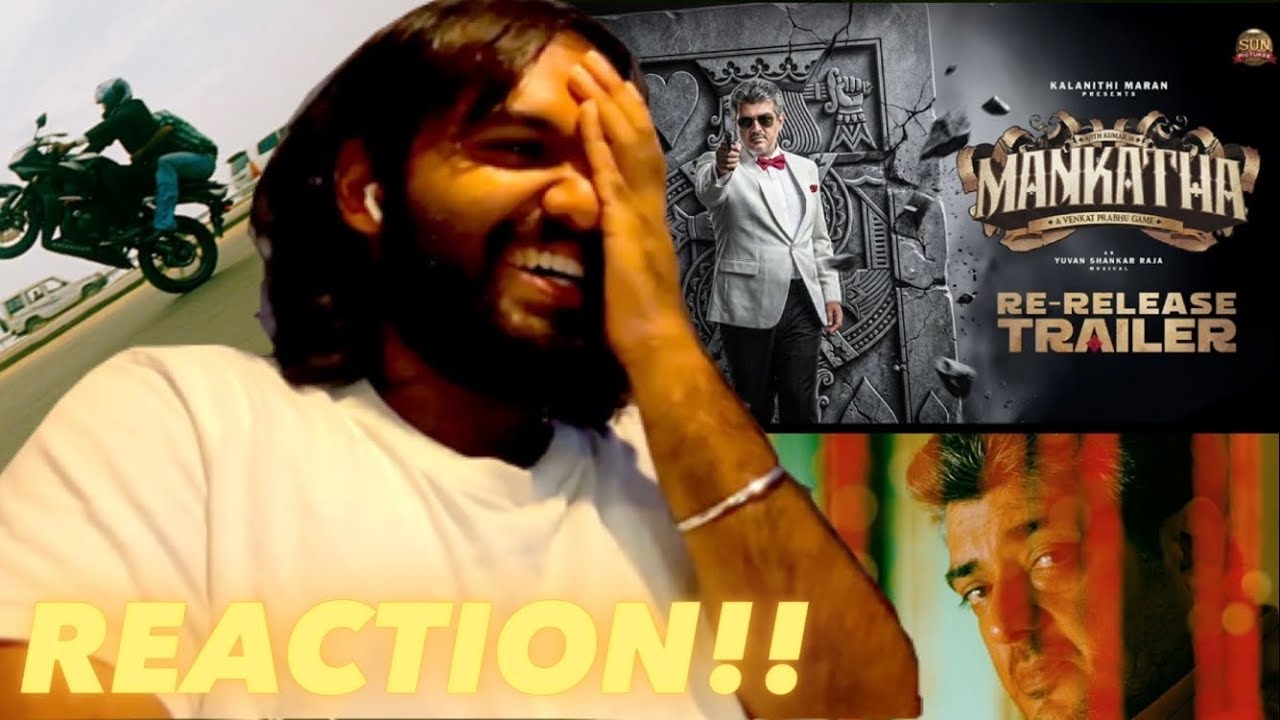 #Mankatha Re-release Trailer, KINGMAKER!! ( REACTION!! )