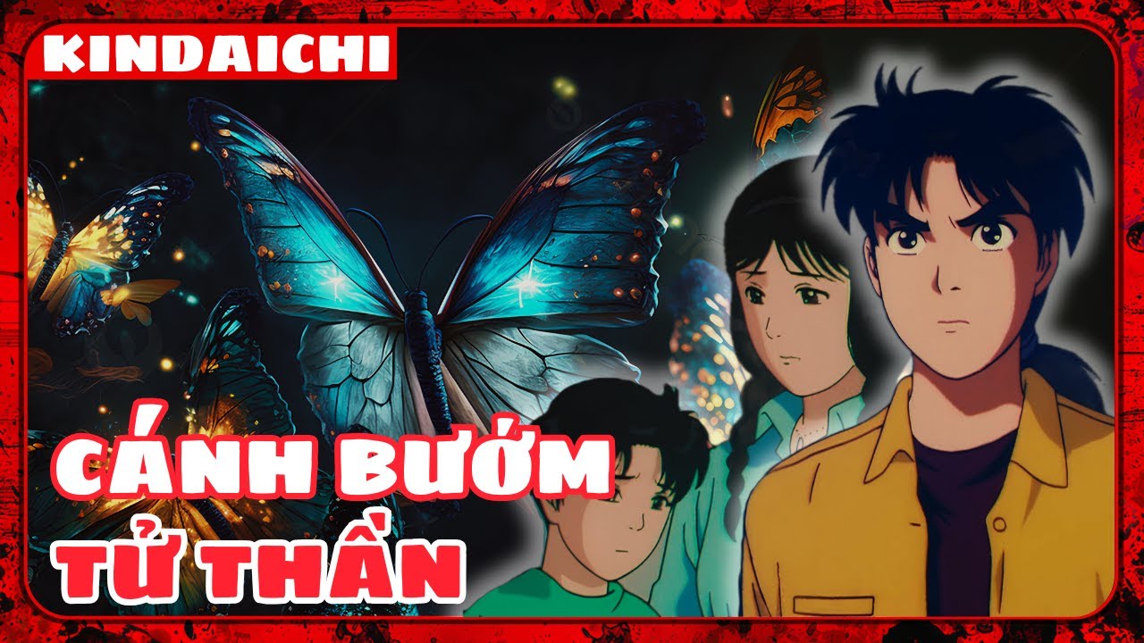 Cánh Bướm Tử Thần | Thám Tử Kindaichi | Kỳ Án Kindaichi | Review Phim Anime