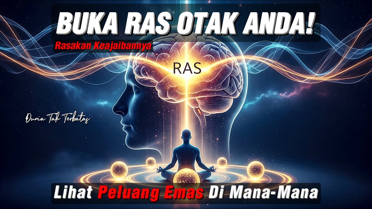 MENGAKTIFKAN 'RETICULAR ACTIVATING SYSTEM' (RAS) OTAK ANDA UNTUK MELIHAT PELUANG EMAS DI MANA-MANA 🌟
