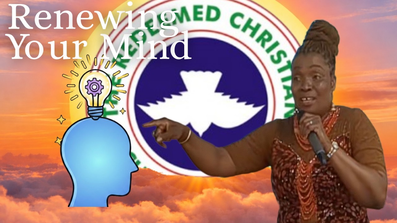 RCCG God's Love Tabernacle - RENEWING YOUR MIND