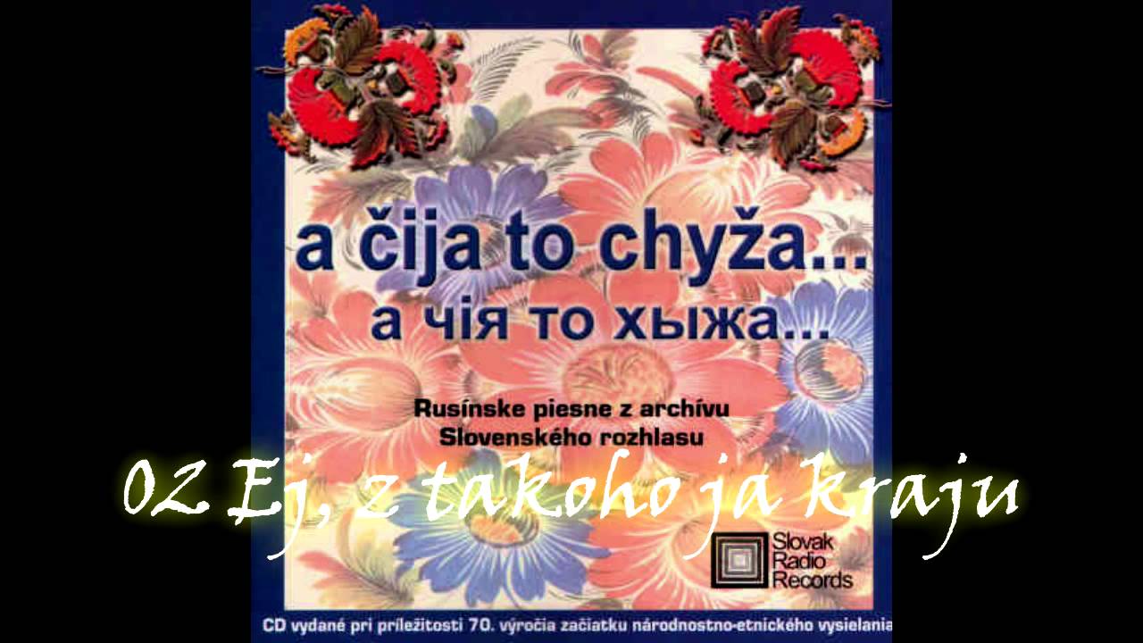 A čija to chyža / 02 / Ej, z takoho ja kraju