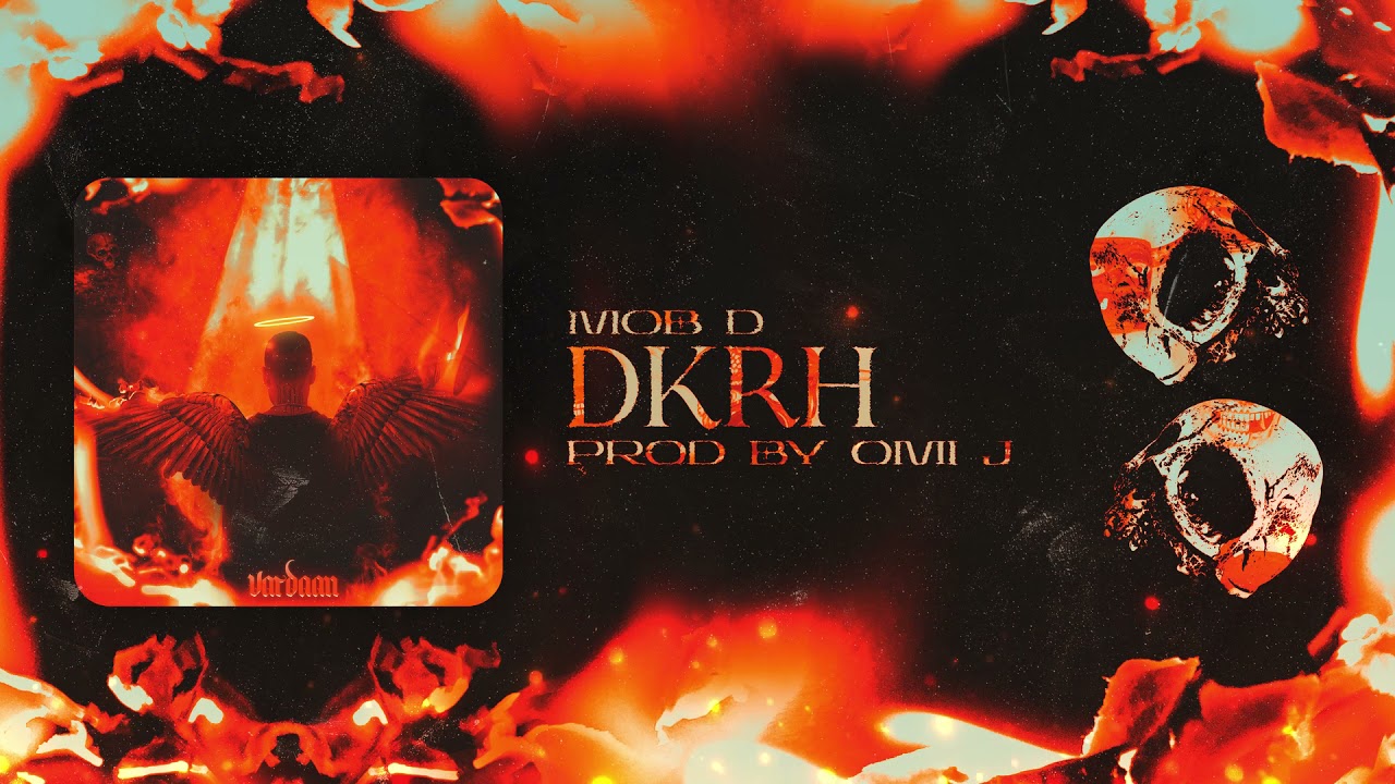 MOB D - D.K.R.H (Prod. by OMI J)