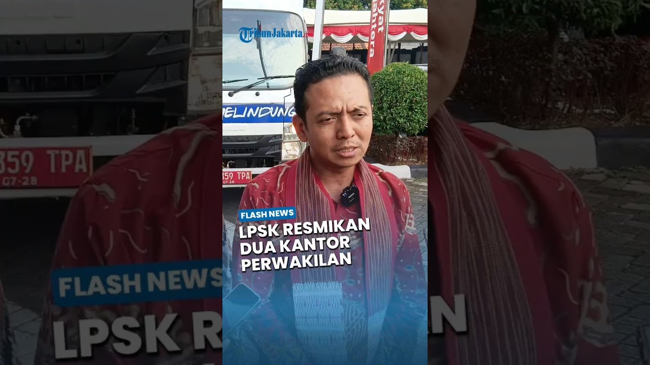 LPSK Resmikan Kantor Perwakilan di Jatim dan Jateng untuk Jangkau Saksi dan Korban