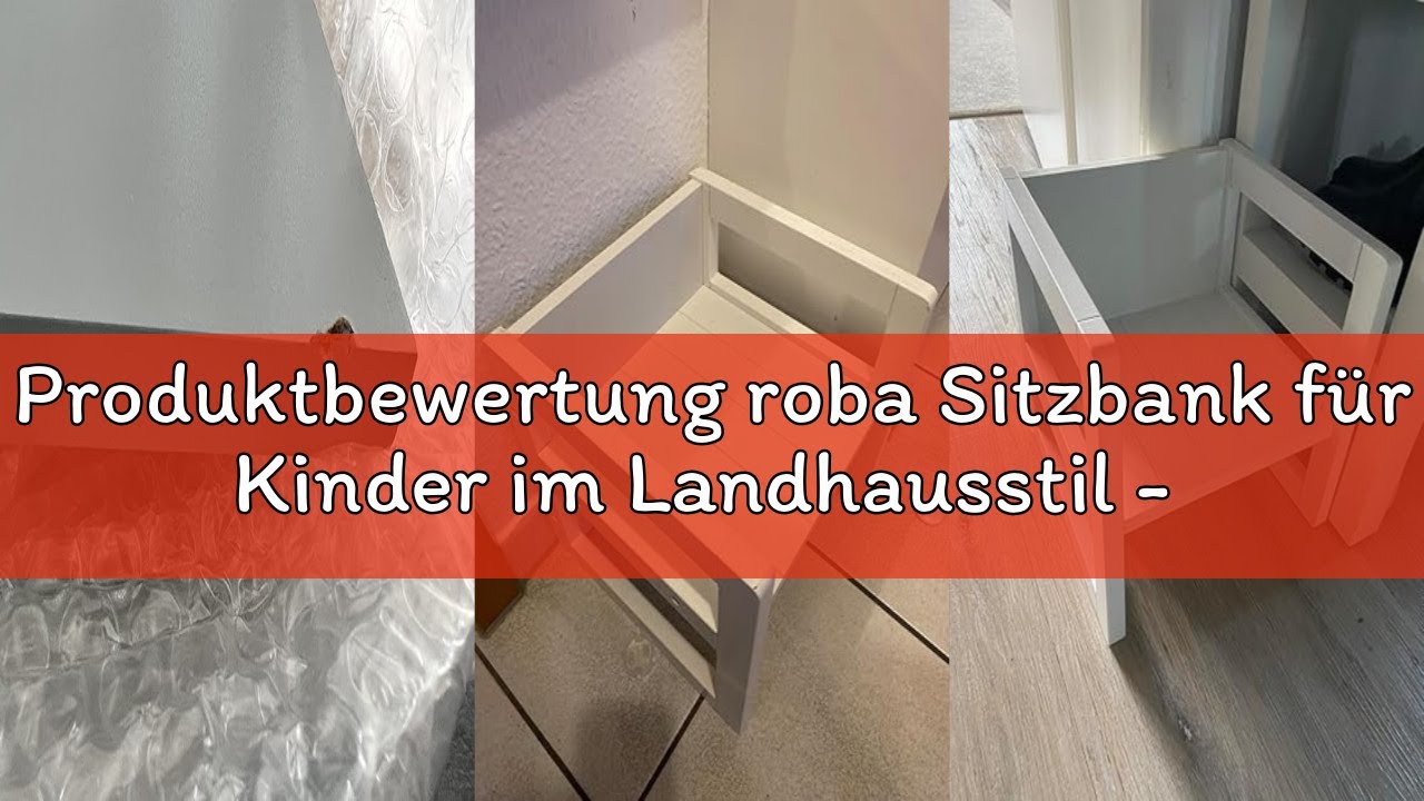 Produktbewertung roba Sitzbank für Kinder im Landhausstil - Bank zum Wenden mit 2 Sitzhöhen - als Ki