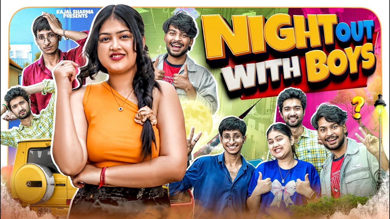 Night Out With Boys || Kajal Sharma
