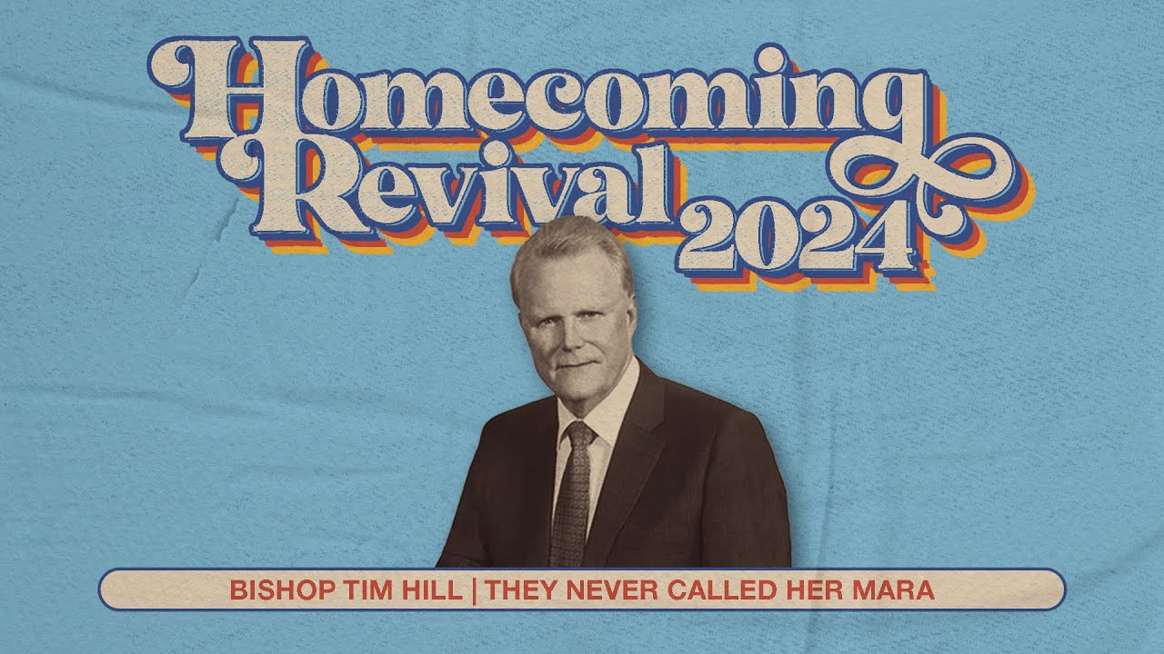 Homecoming Revival ~ Bishop Tim Hill  9/09/24 PM