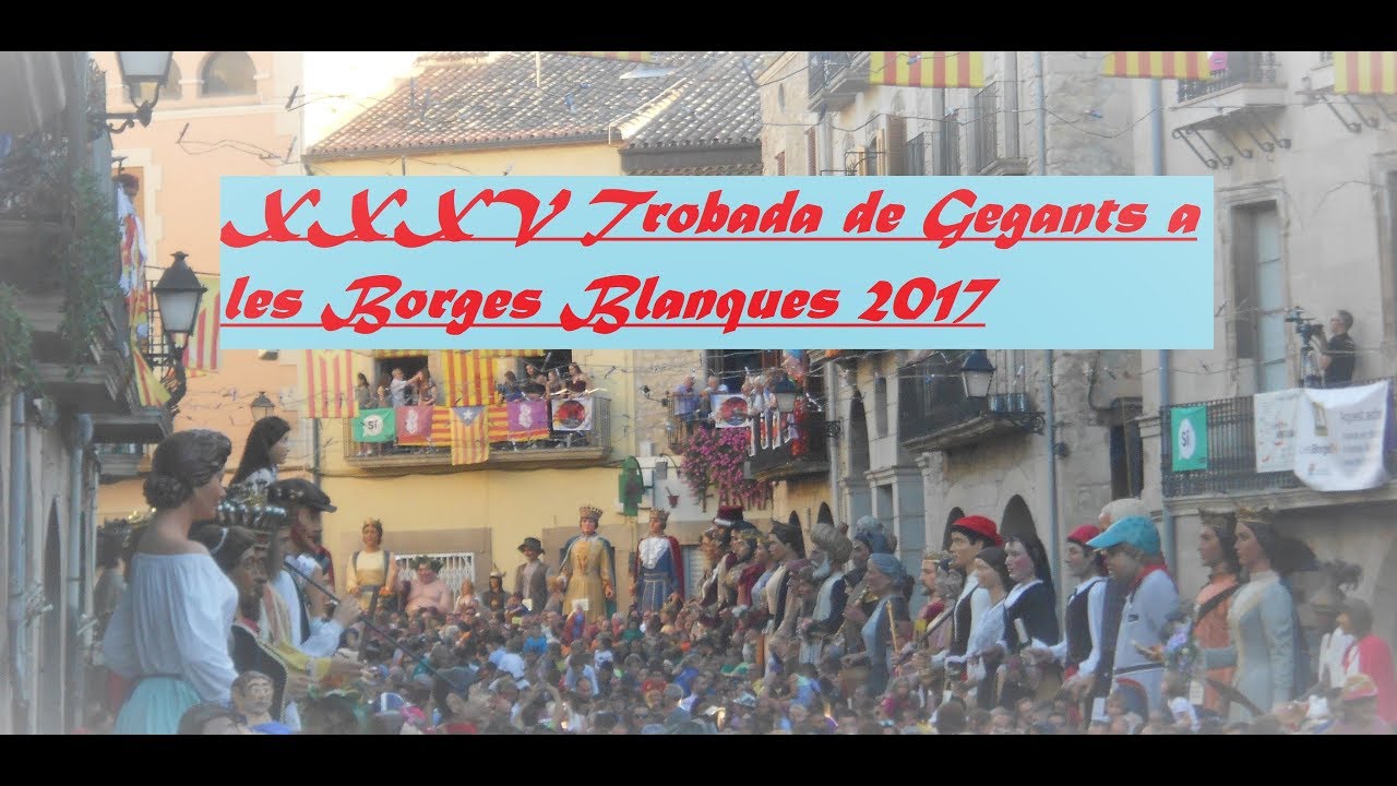XXXV Trobada de gegants a les Borges Blanques 02/09/17