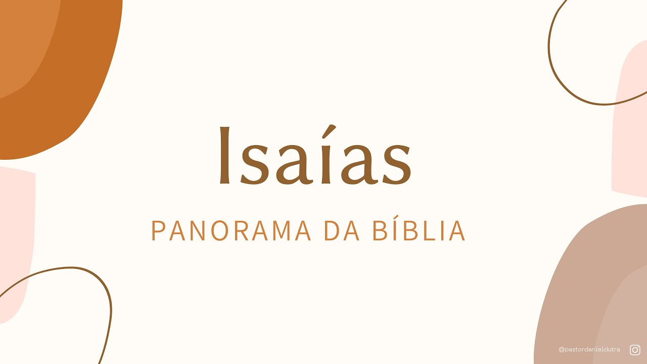 Panorama da Bíblia - Isaías