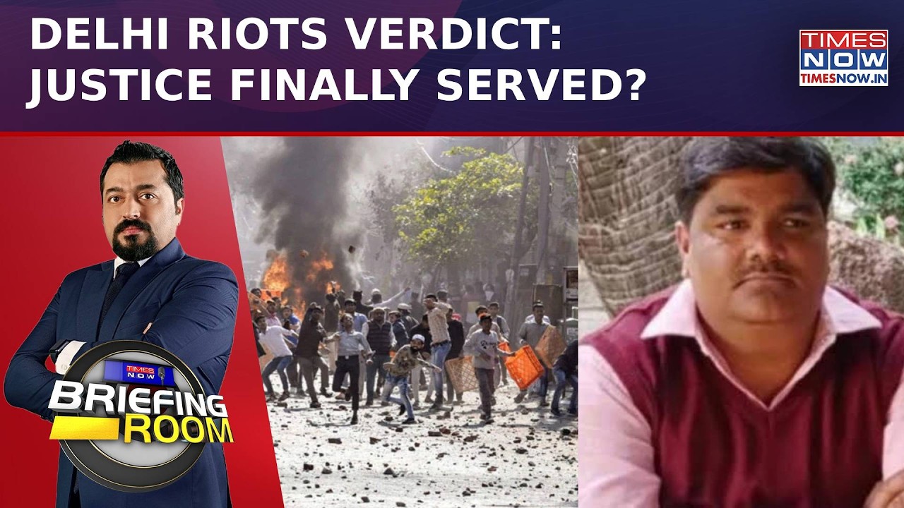 Delhi Riots: Tahir Hussain Guilty | AAP Under Fire Over Past Defence| Justice Served? |Briefing Room