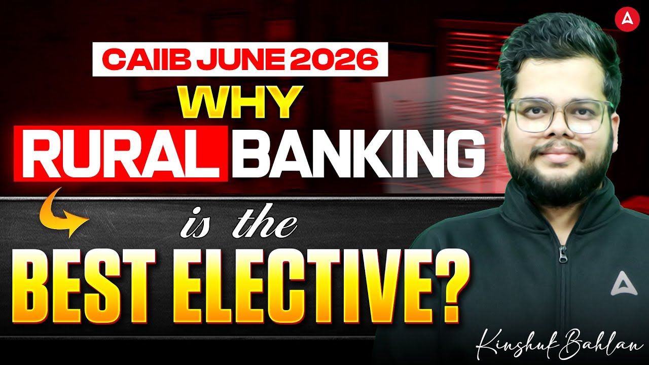 CAIIB Elective Subject Selection | CAIIB Elective Rural Banking? CAIIB Elective Paper for June 2026