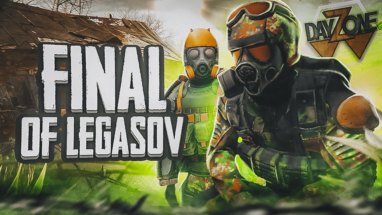 DAYZONE - FINAL OF LEGASOV