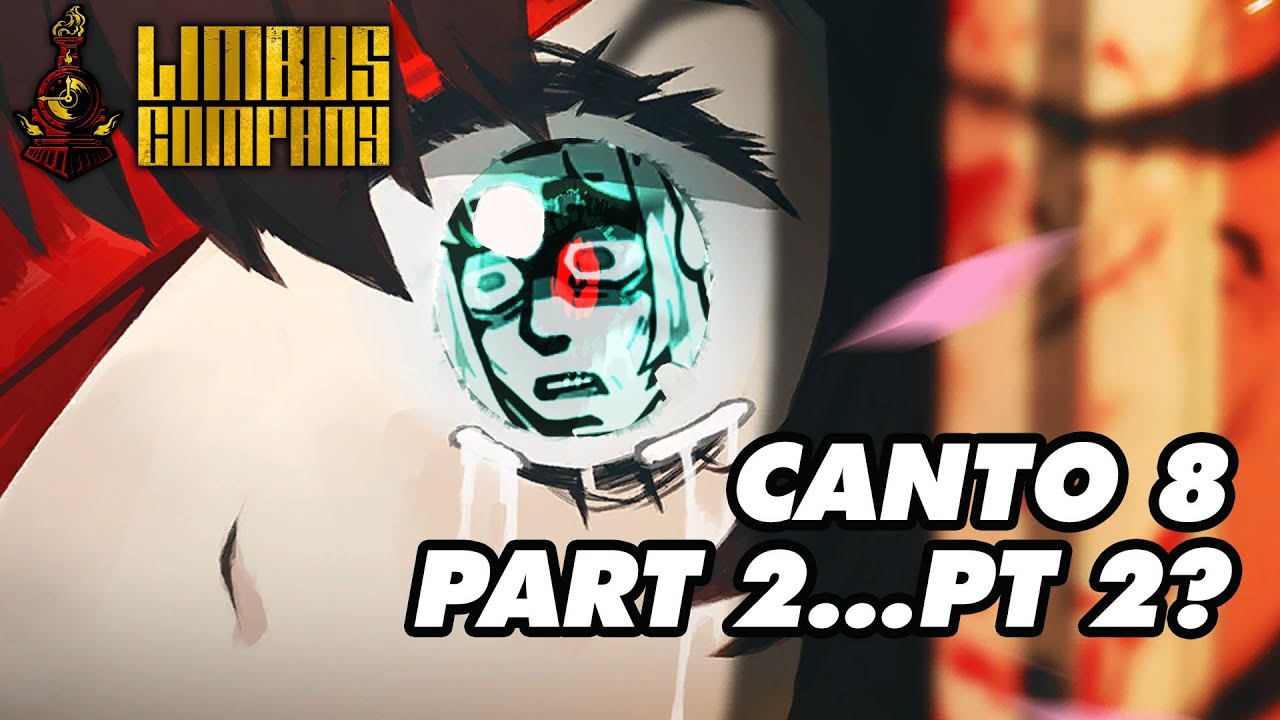 Chief Streams : Limbus Company Canto 8 part 2 pt2 [VOD]
