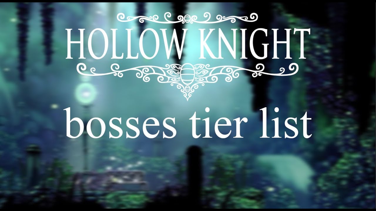 Hollow knight bosses tier list