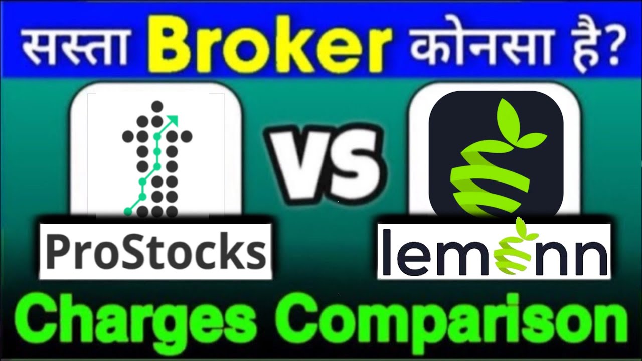 ProStock VS lemonn Brokerage Charges Comparison | ProStocks VS lemonn Brokerage Plan Comparison |