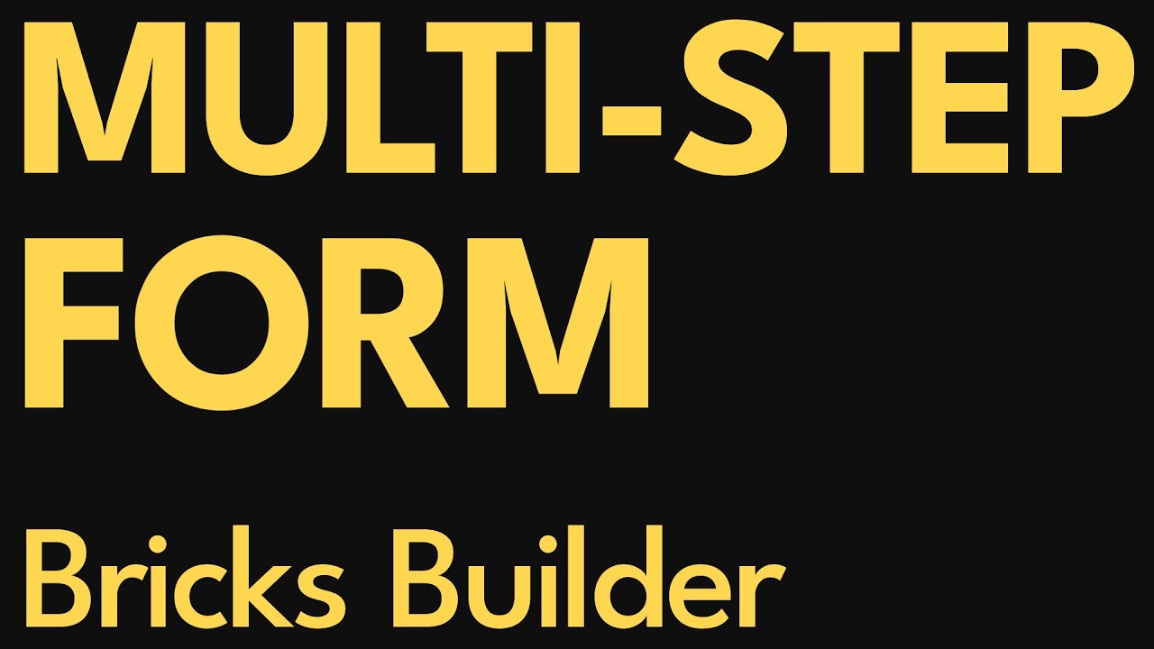 Multi-Step Form for Bricks Builder, NO PLUGIN