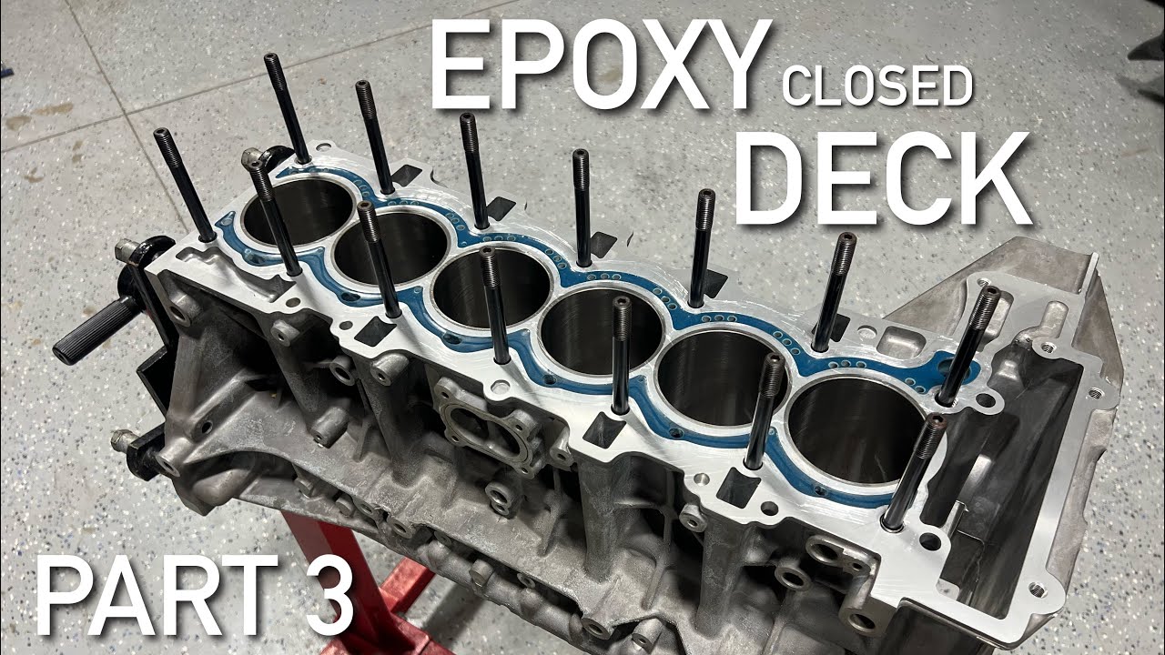 BMW N54 BUILT MOTOR PART 3 | EPOXY CLOSED DECK